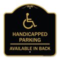 Signmission Handicapped Parking Available in Back W/ Graphic, Black & Gold Alum Sign, 18" x 18", BG-1818-23911 A-DES-BG-1818-23911